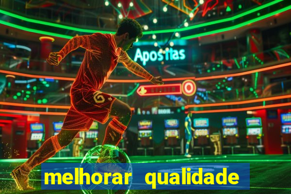 melhorar qualidade da foto ia online